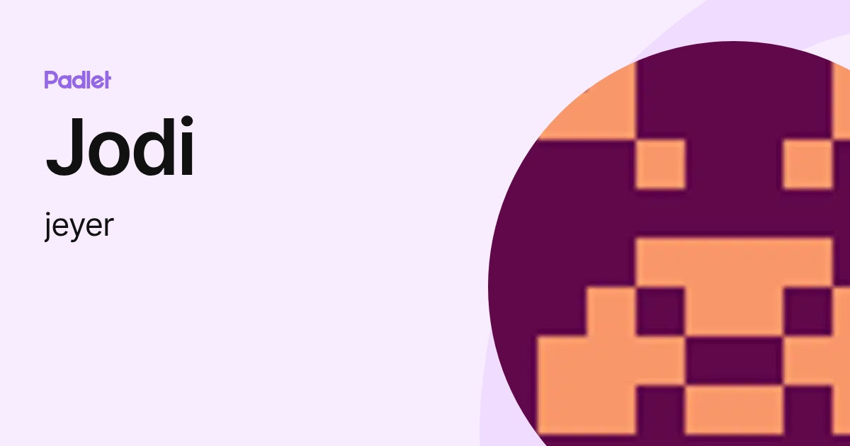 Jodi (jeyer) profile | Padlet