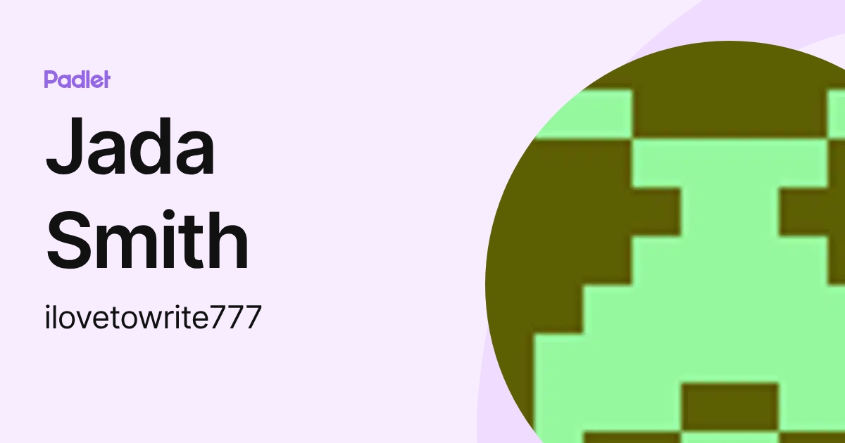 Jada Smith (ilovetowrite777) profile | Padlet