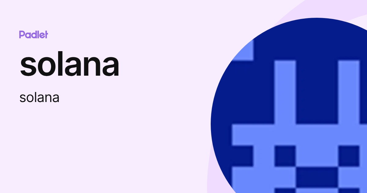 solana (solana) profile | Padlet