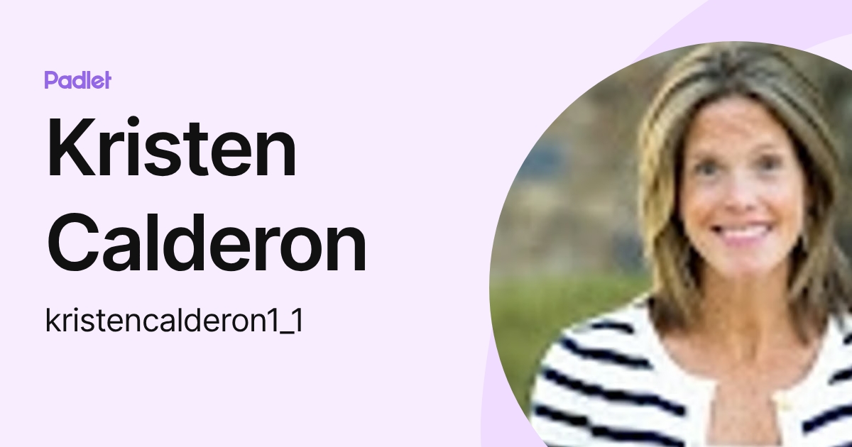 Kristen Calderon (kristencalderon1_1) profile | Padlet