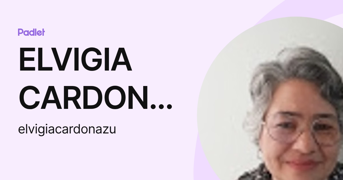 ELVIGIA CARDONA ZULETA (elvigiacardonazu) profile | Padlet