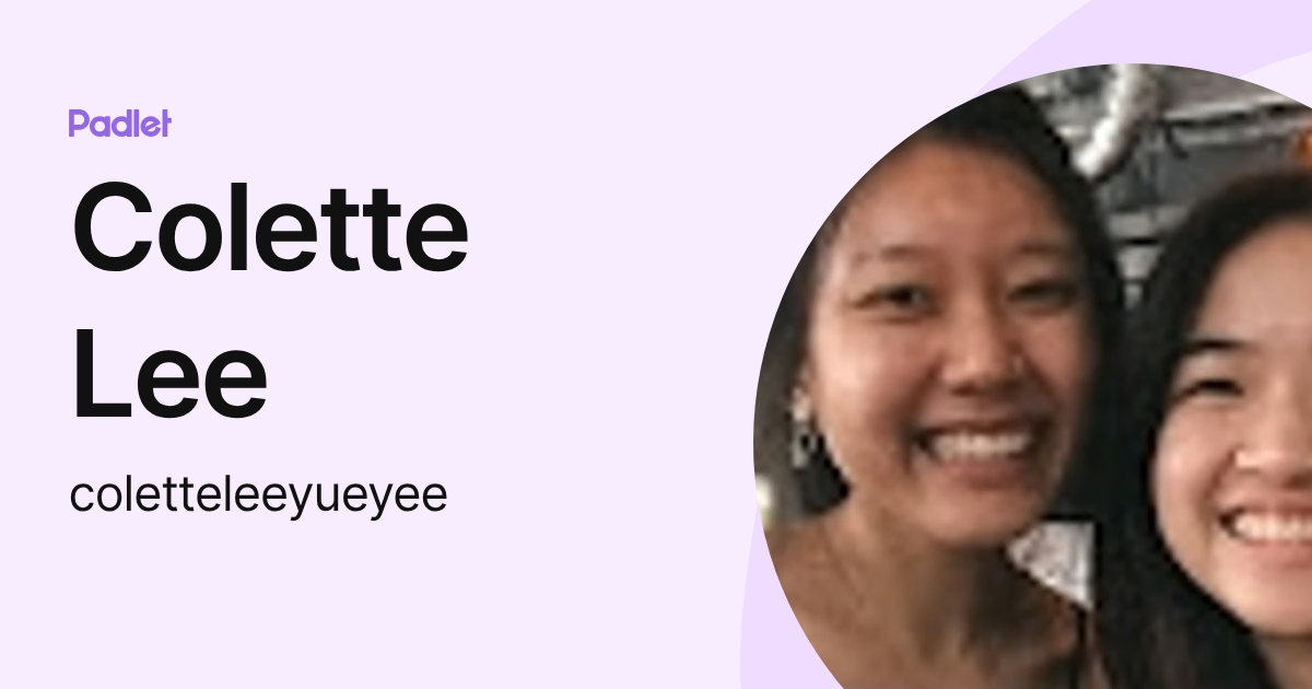 Colette Lee (coletteleeyueyee) profile | Padlet