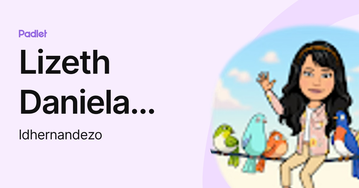 Lizeth Daniela Hernandez Ortiz (ldhernandezo) profile | Padlet