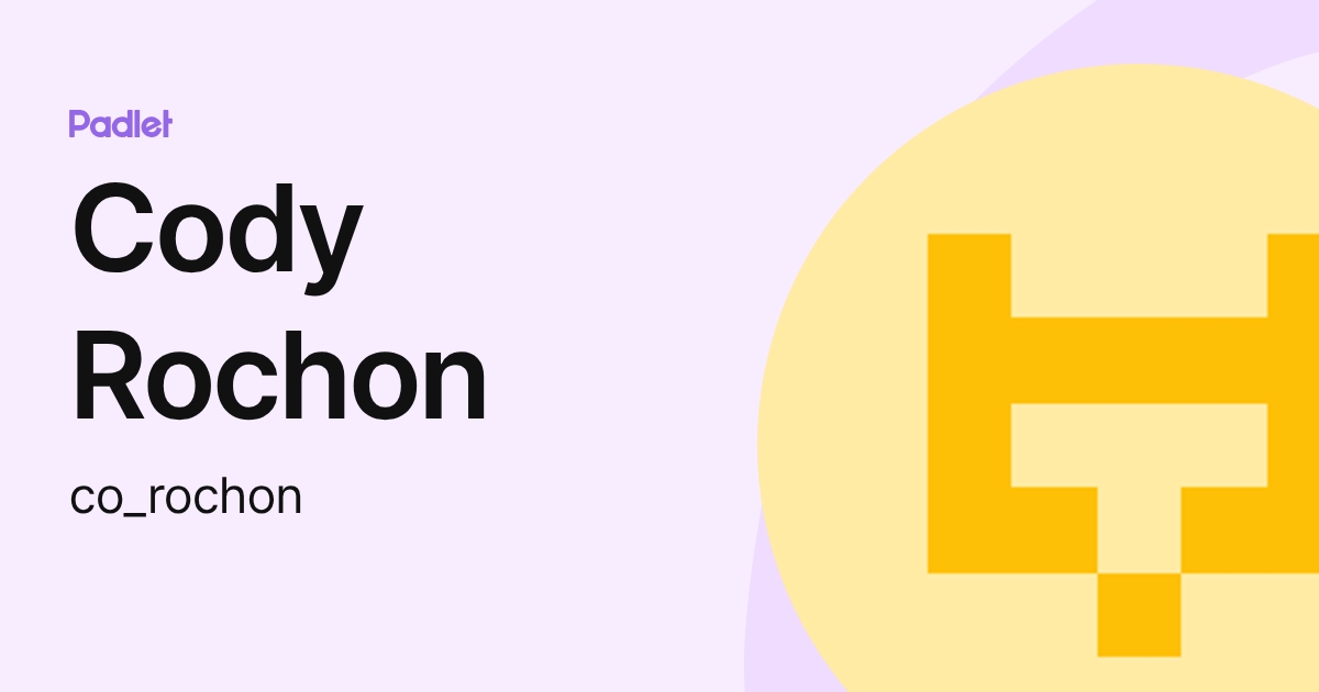 Cody Rochon (co_rochon) profile | Padlet