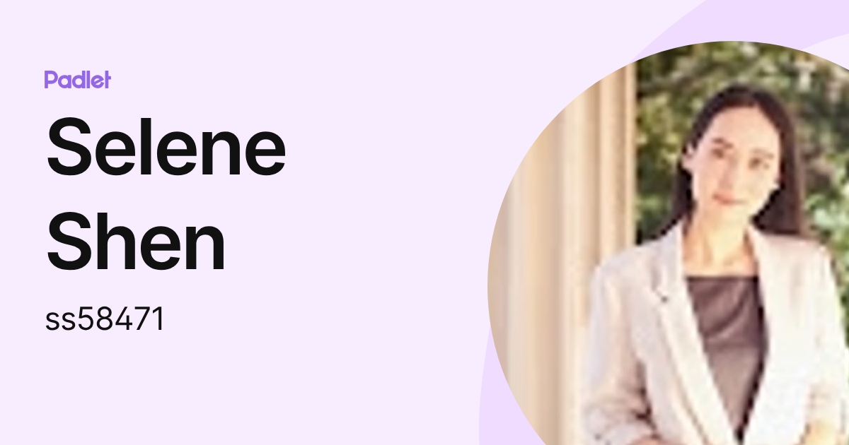 Selene Shen (ss58471) profile | Padlet
