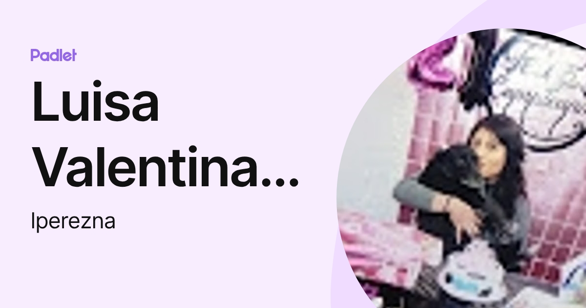 Luisa Valentina Perez Navarro (lperezna) profile | Padlet
