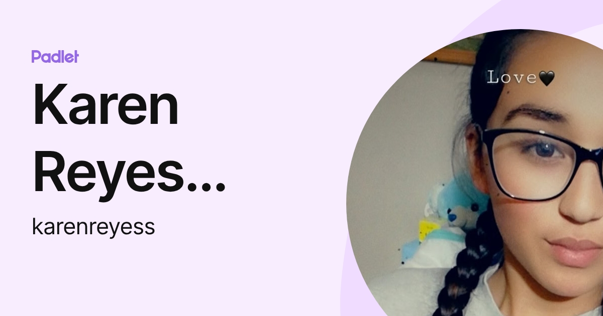 Karen Reyes Salazar (karenreyess) profile | Padlet