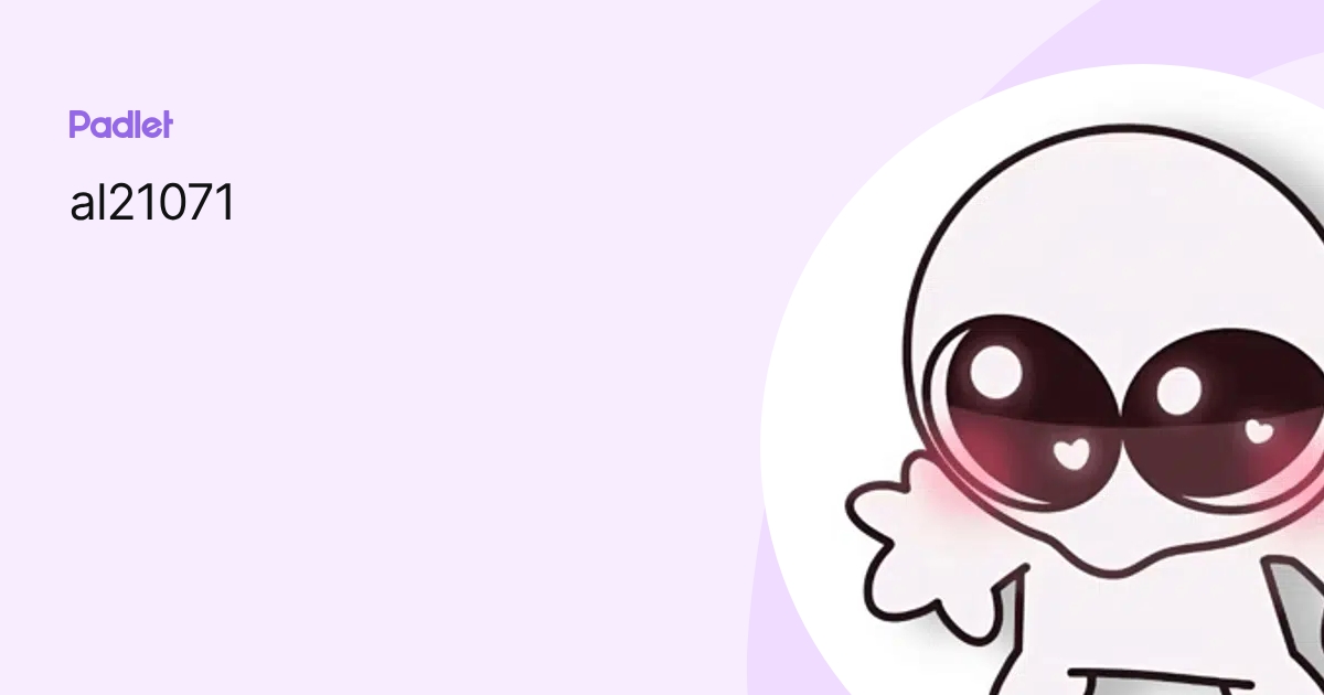 al21071 profile | Padlet