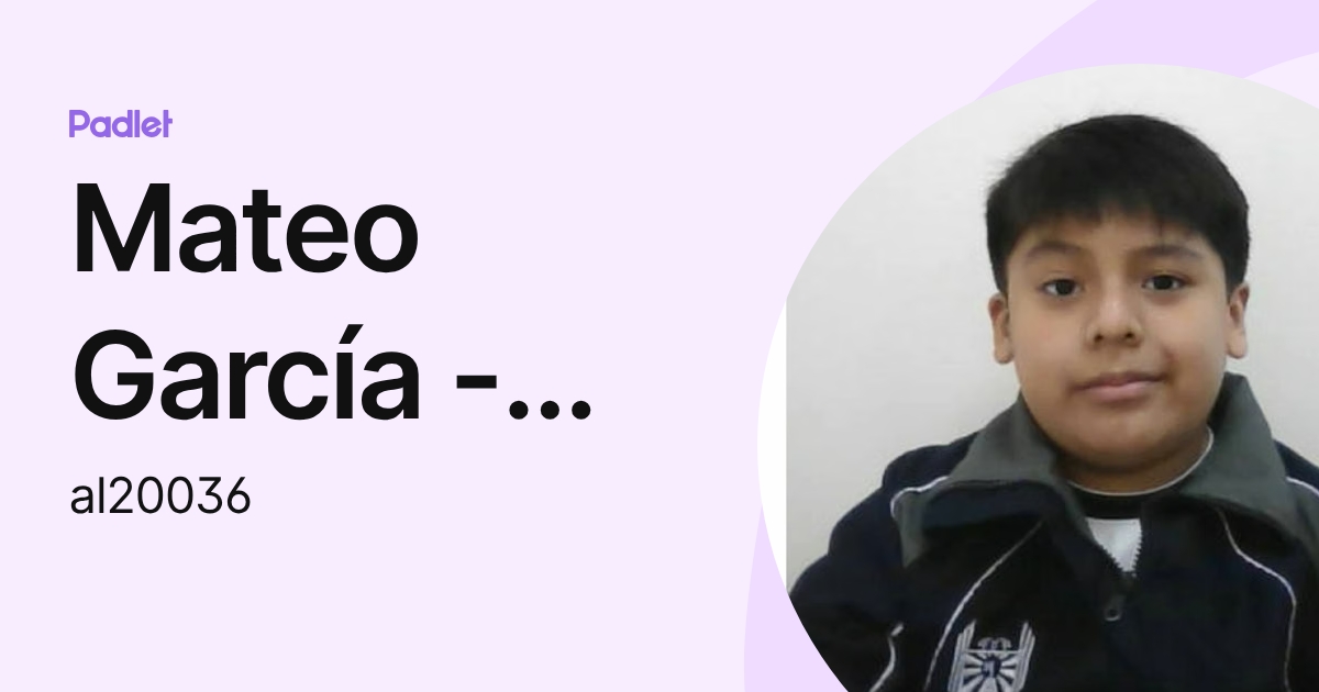 Mateo García - al20036 (al20036) profile | Padlet