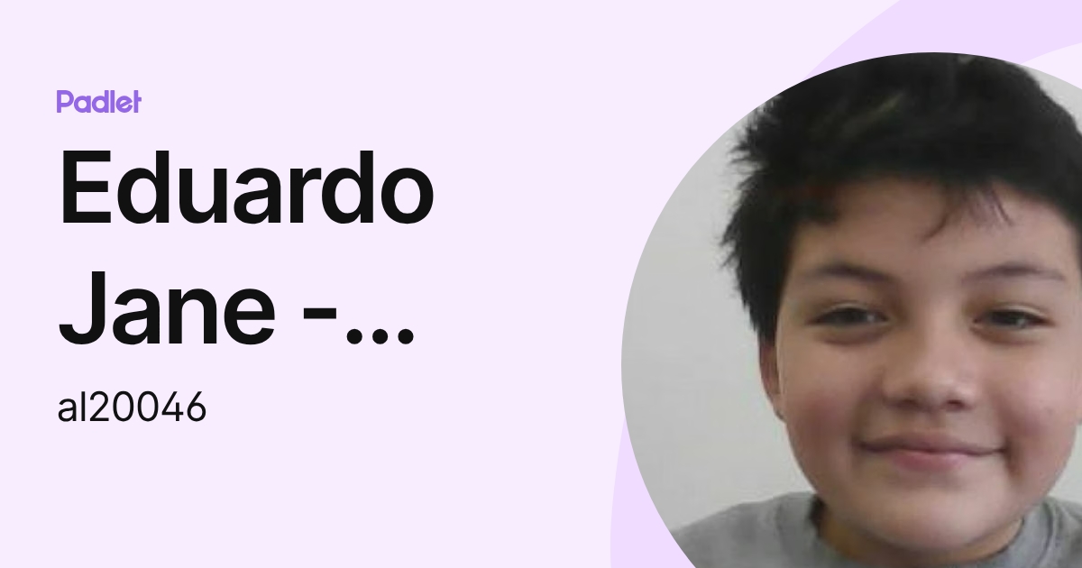 Eduardo Jane - al20046 (al20046) profile | Padlet