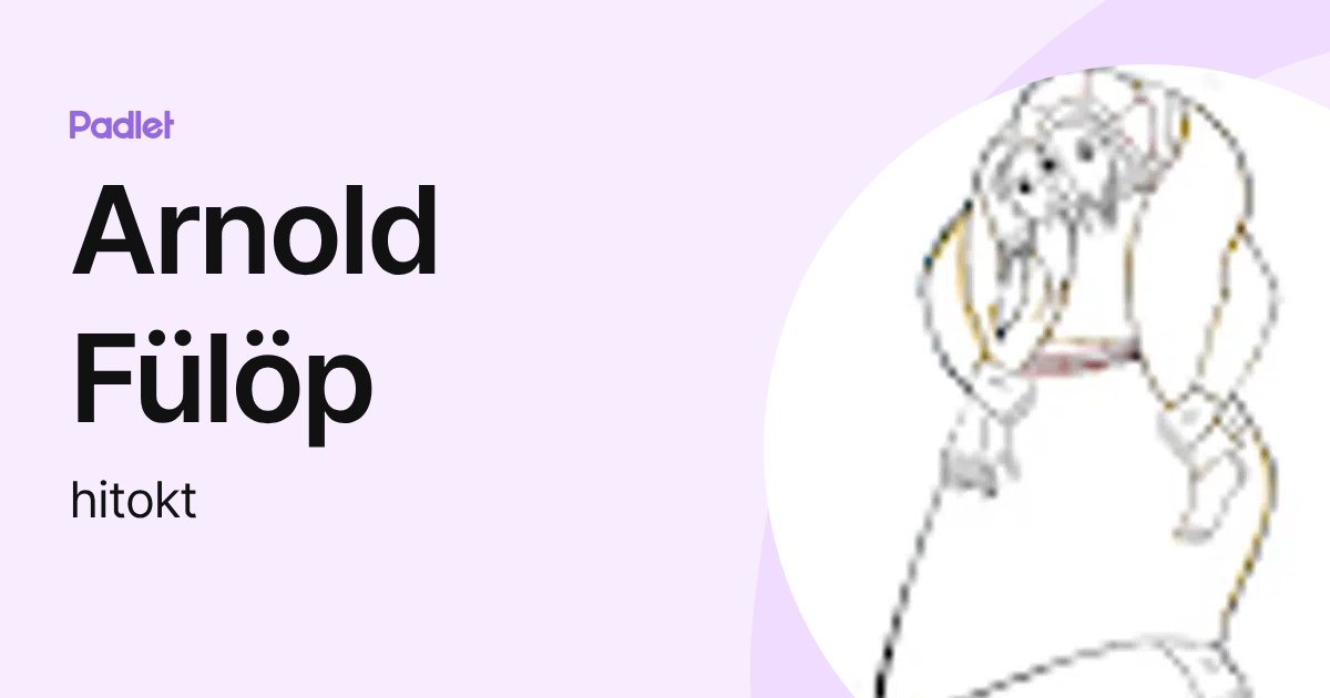Arnold Fülöp (hitokt) profile | Padlet