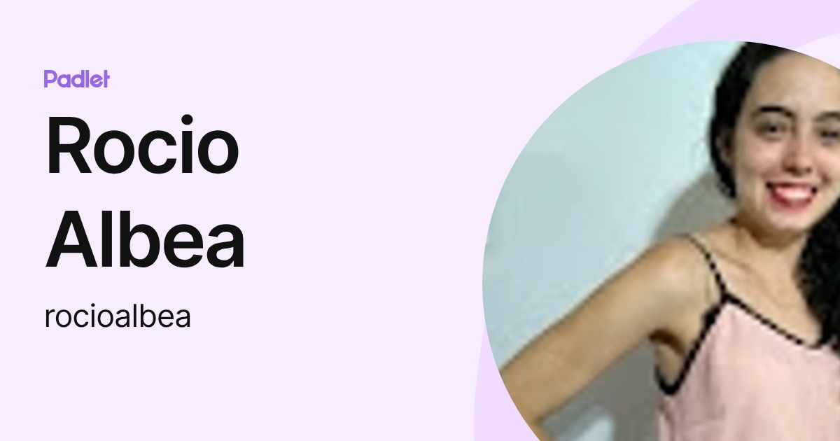 Rocio Albea (rocioalbea) profile | Padlet