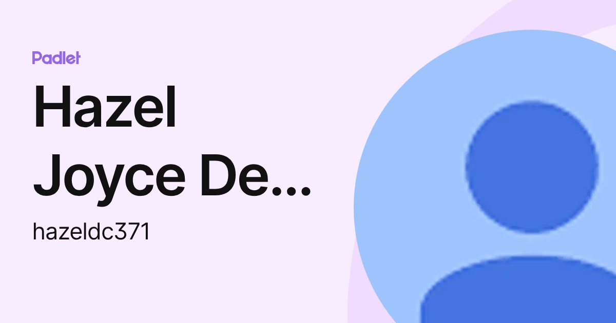 Hazel Joyce Dela Cruz (hazeldc371) profile | Padlet