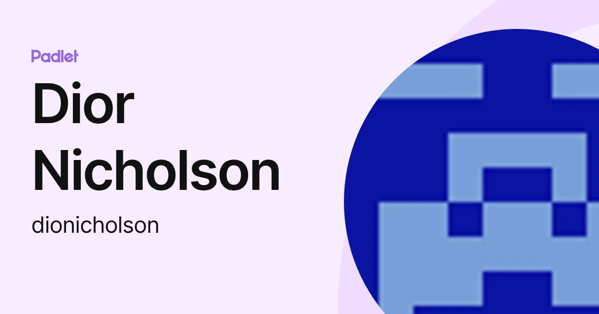 Dior Nicholson (dionicholson) profile | Padlet