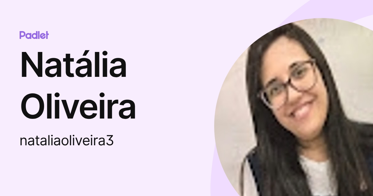 Natália Oliveira (nataliaoliveira3) perfil | Padlet