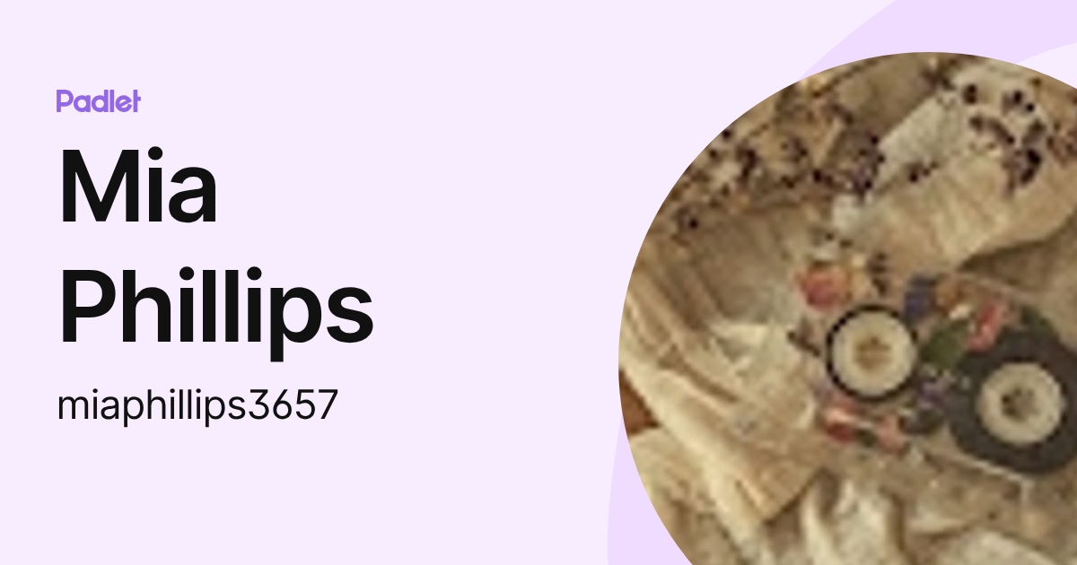 Mia Phillips (miaphillips3657) profile | Padlet
