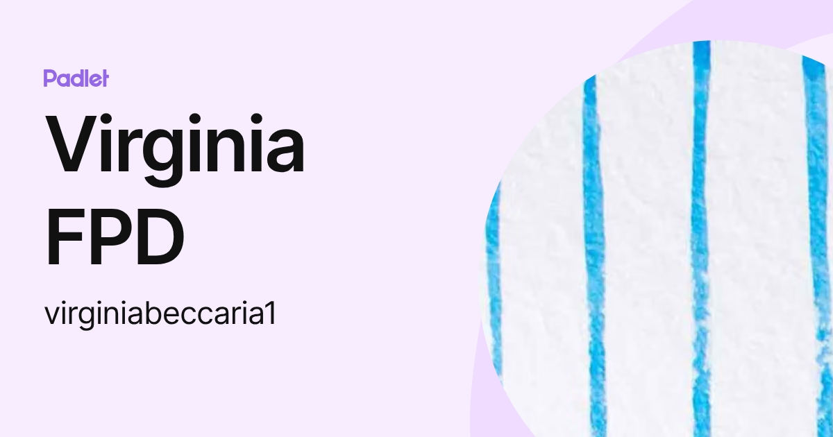 Virginia FPD (virginiabeccaria1) profile | Padlet