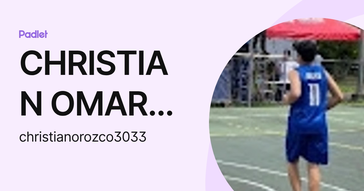CHRISTIAN OMAR OROZCO DIAZ (christianorozco3033) profile | Padlet