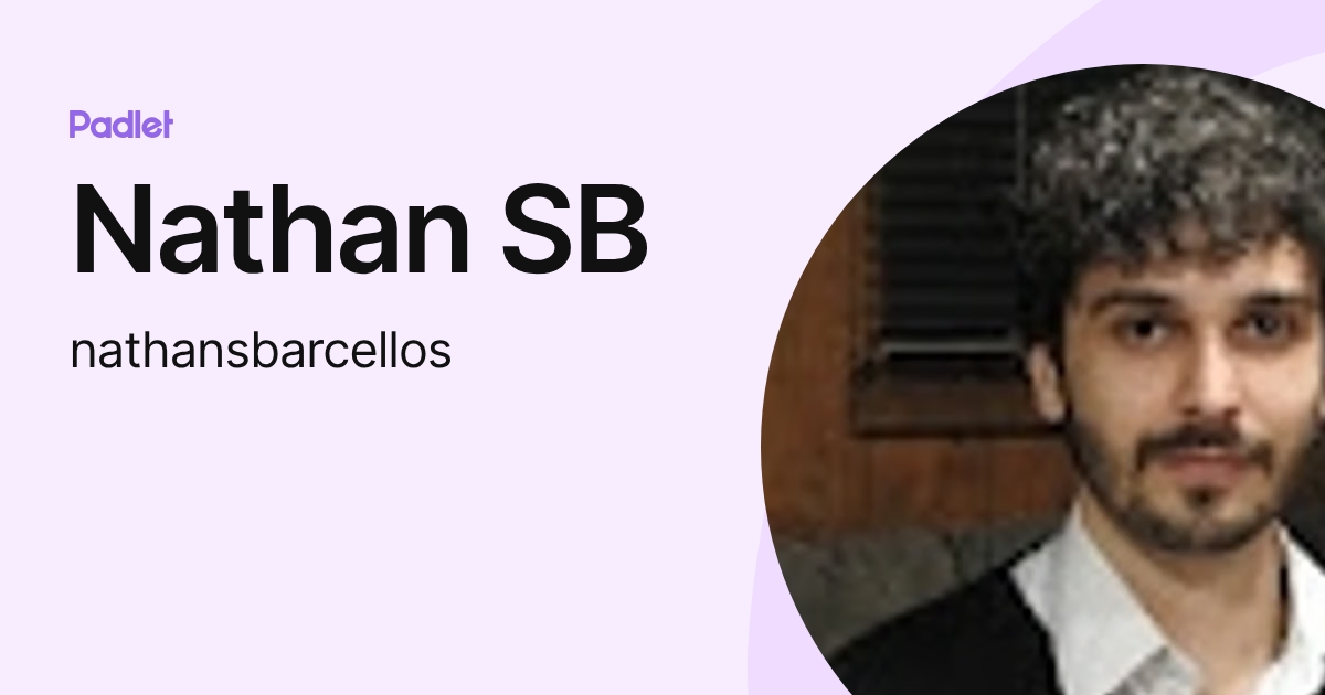 Nathan SB (nathansbarcellos) profile | Padlet