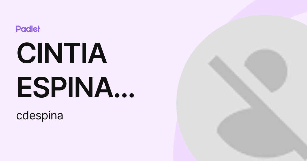 CINTIA ESPINA RUZ (cdespina) profile | Padlet