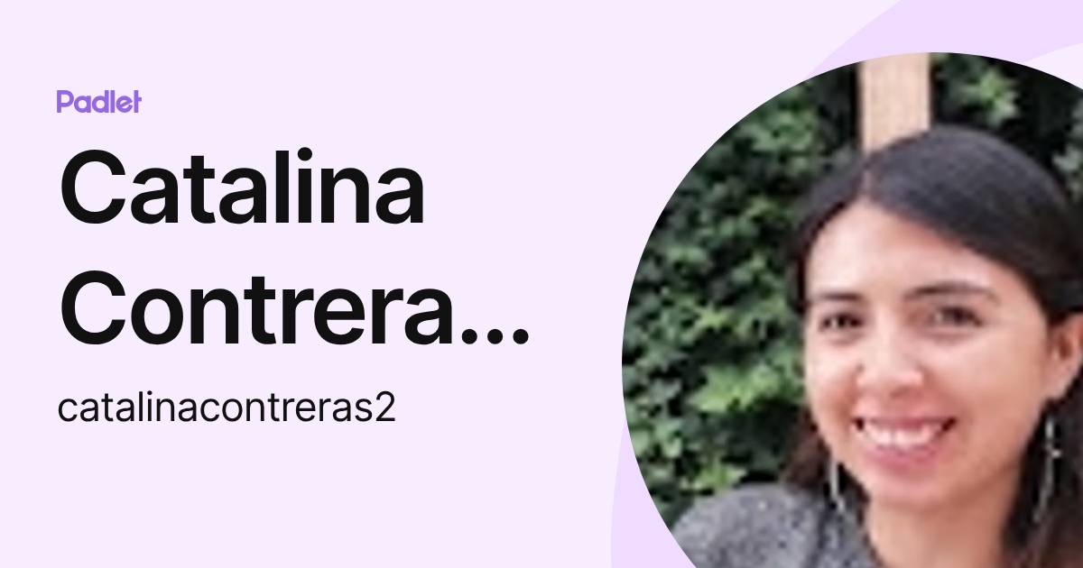 Catalina Contreras Páez (catalinacontreras2) profile | Padlet