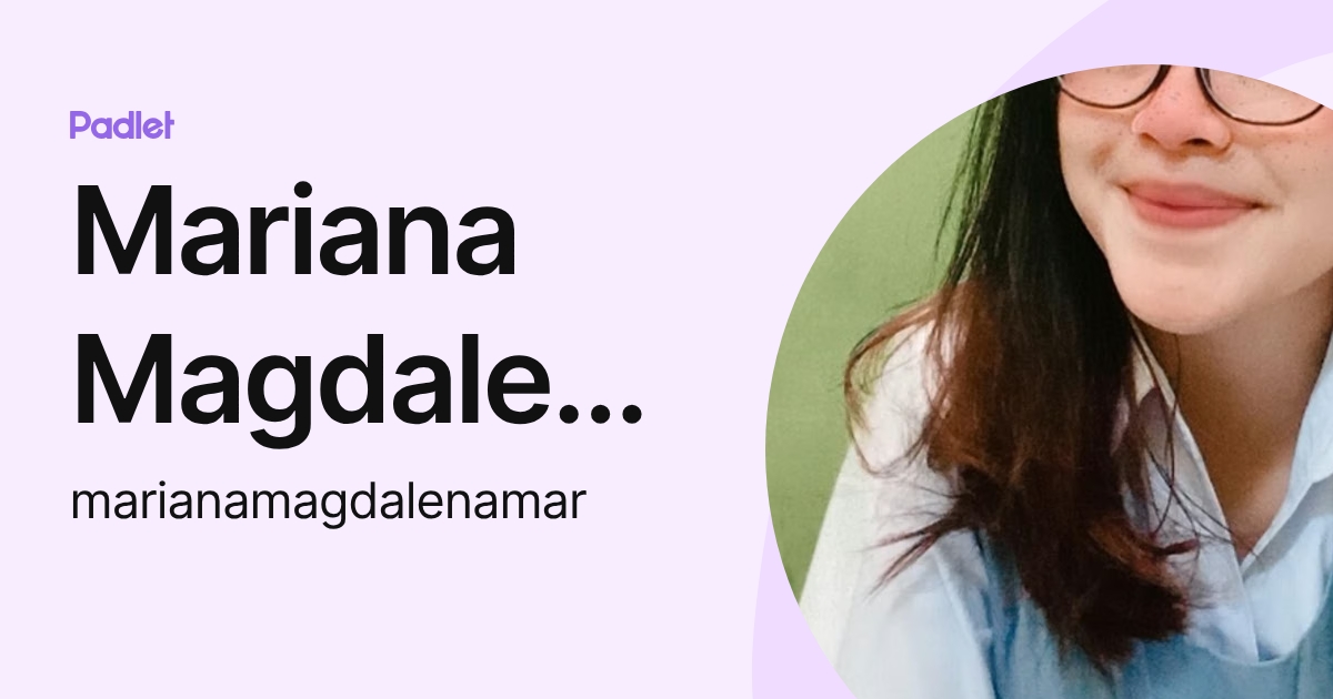 Mariana Magdalena (marianamagdalenamar) profile | Padlet