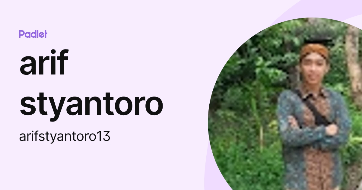 arif styantoro (arifstyantoro13) profile | Padlet