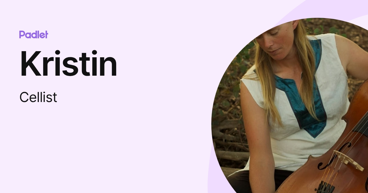 Kristin (Cellist) profile | Padlet