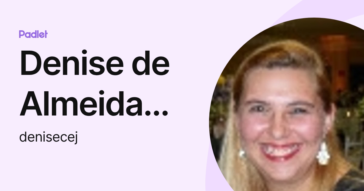 Denise de Almeida Cejudo (denisecej) profile | Padlet