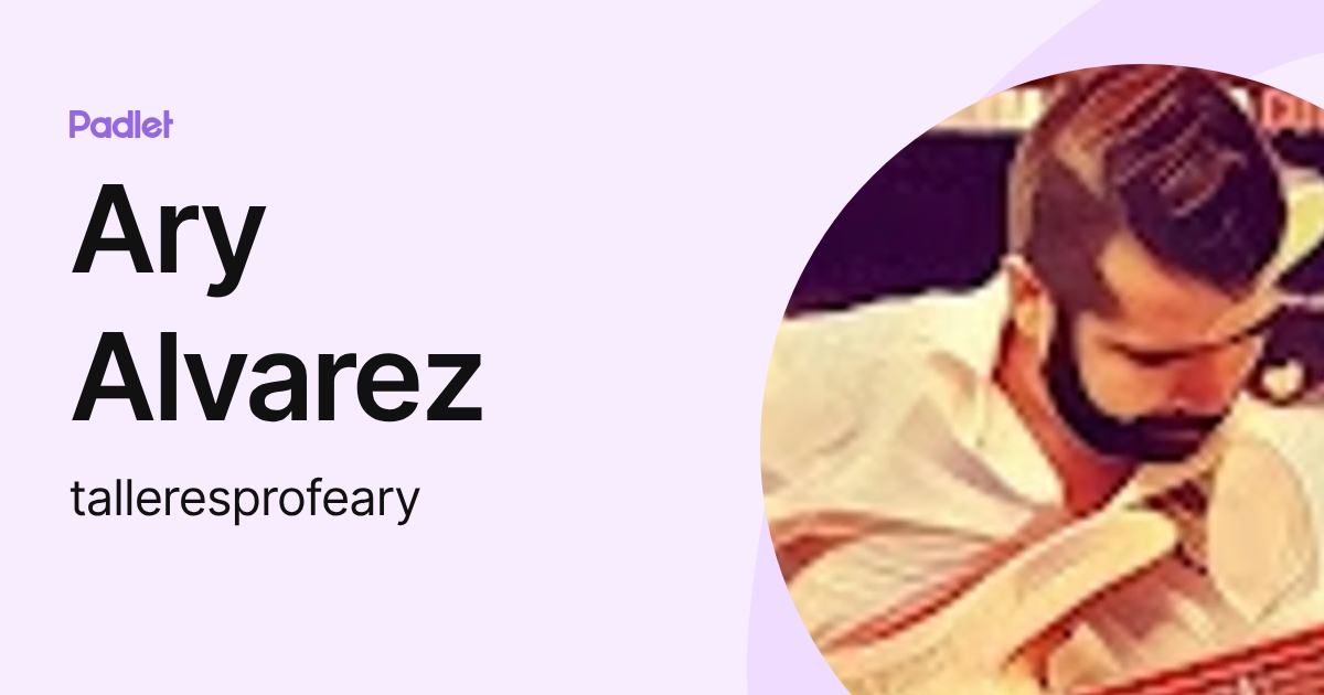 Ary Alvarez (talleresprofeary) profile | Padlet