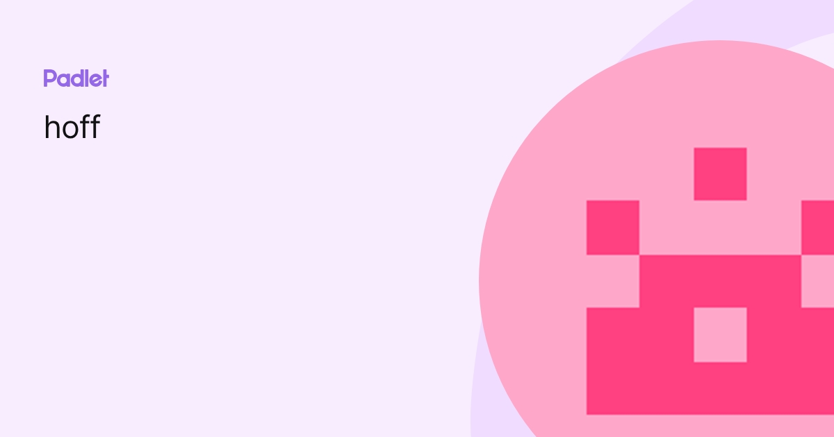 hoff profile | Padlet