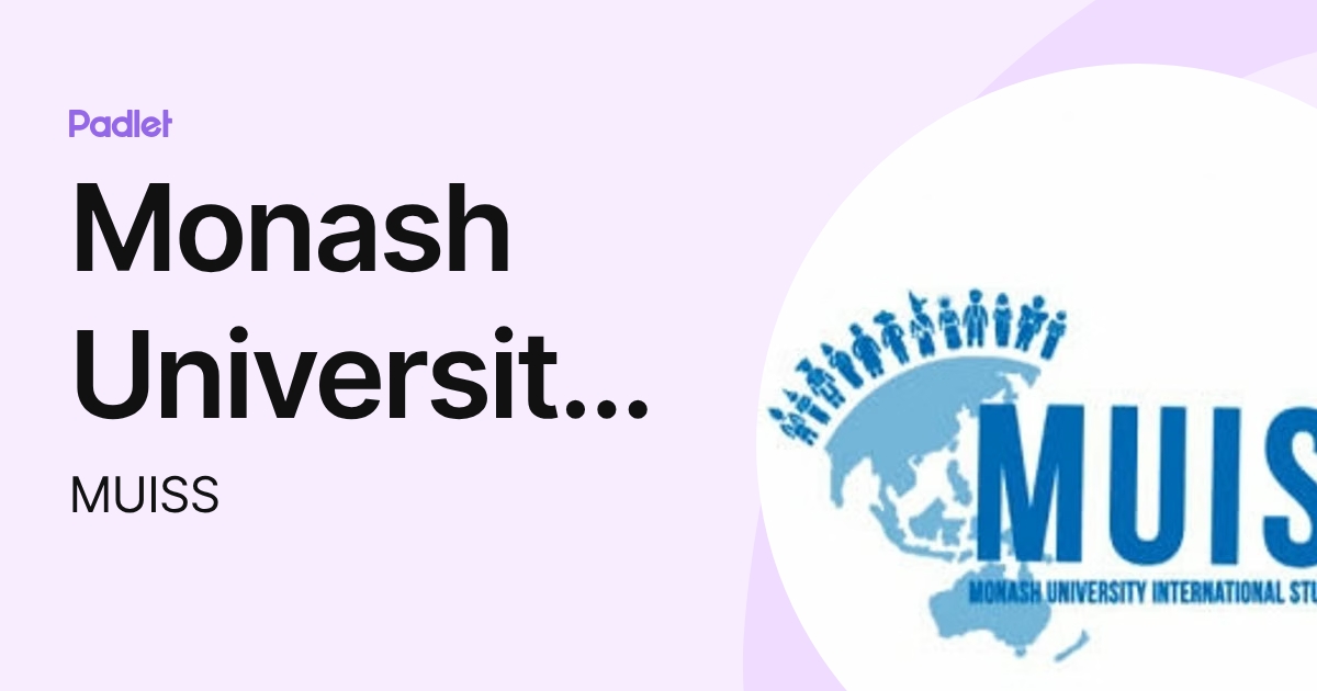 Monash University International Student Services (MUISS) profile | Padlet