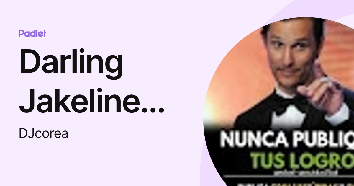 Darling Jakeline Cardenas Corea (DJcorea) profile | Padlet