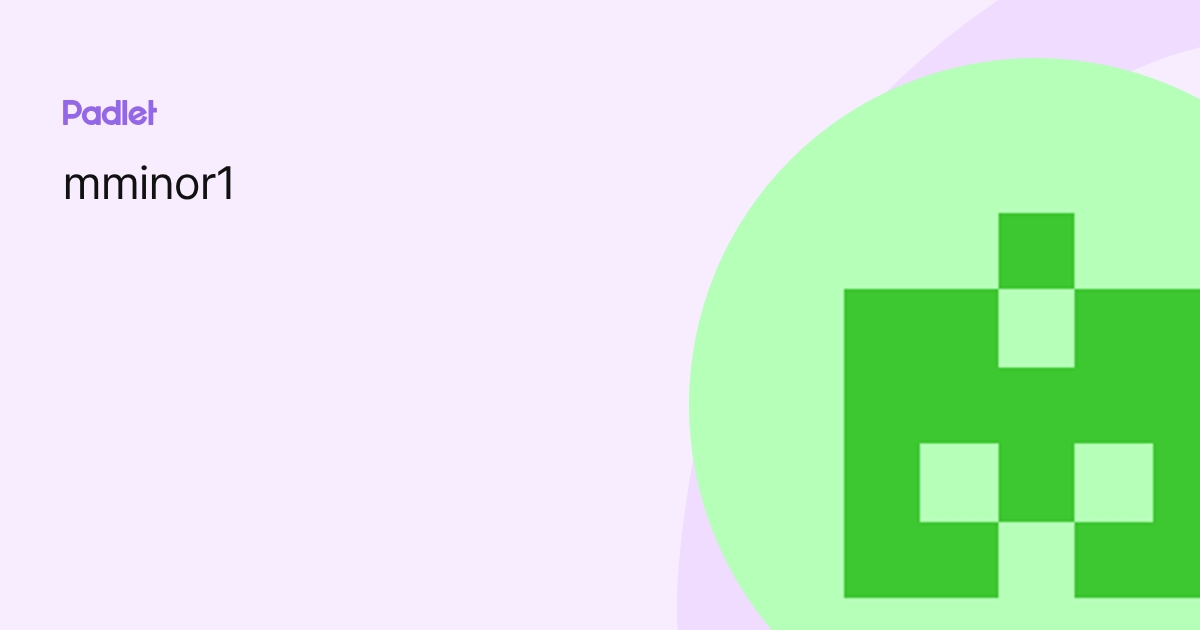 mminor1 profile | Padlet