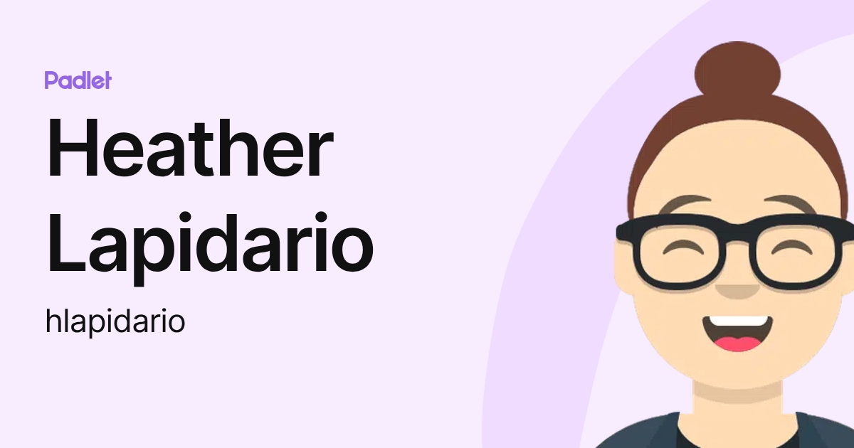 Heather Lapidario (hlapidario) profile | Padlet