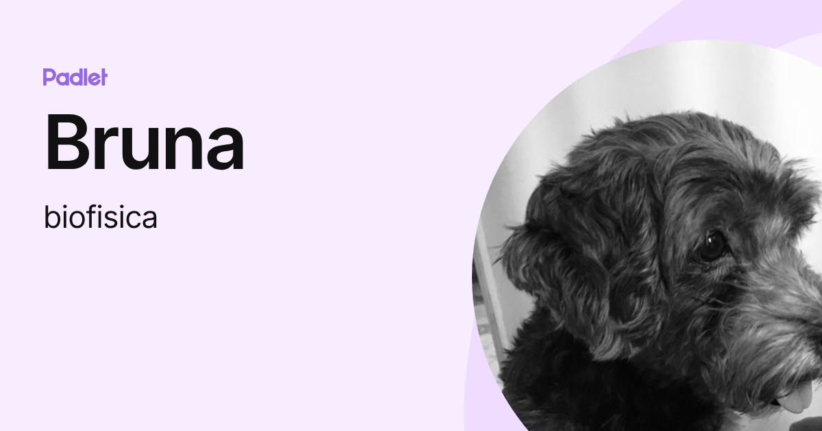Bruna (biofisica) profile | Padlet