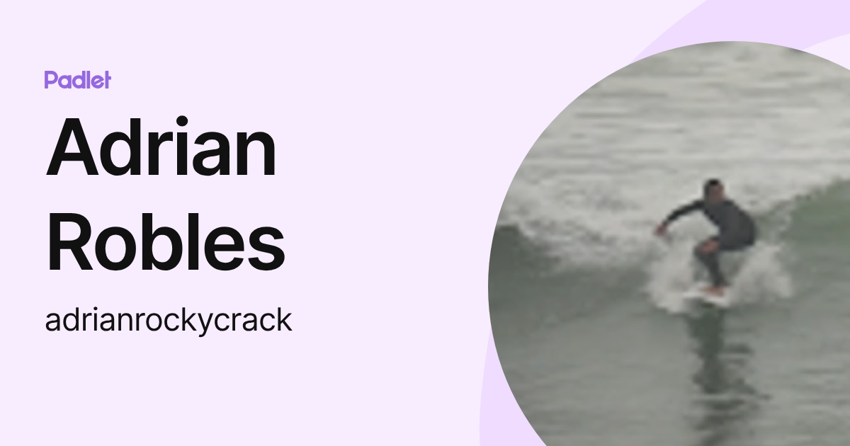 Adrien Roldes Adrian Robles (adrianrockycrack) profile | Padlet