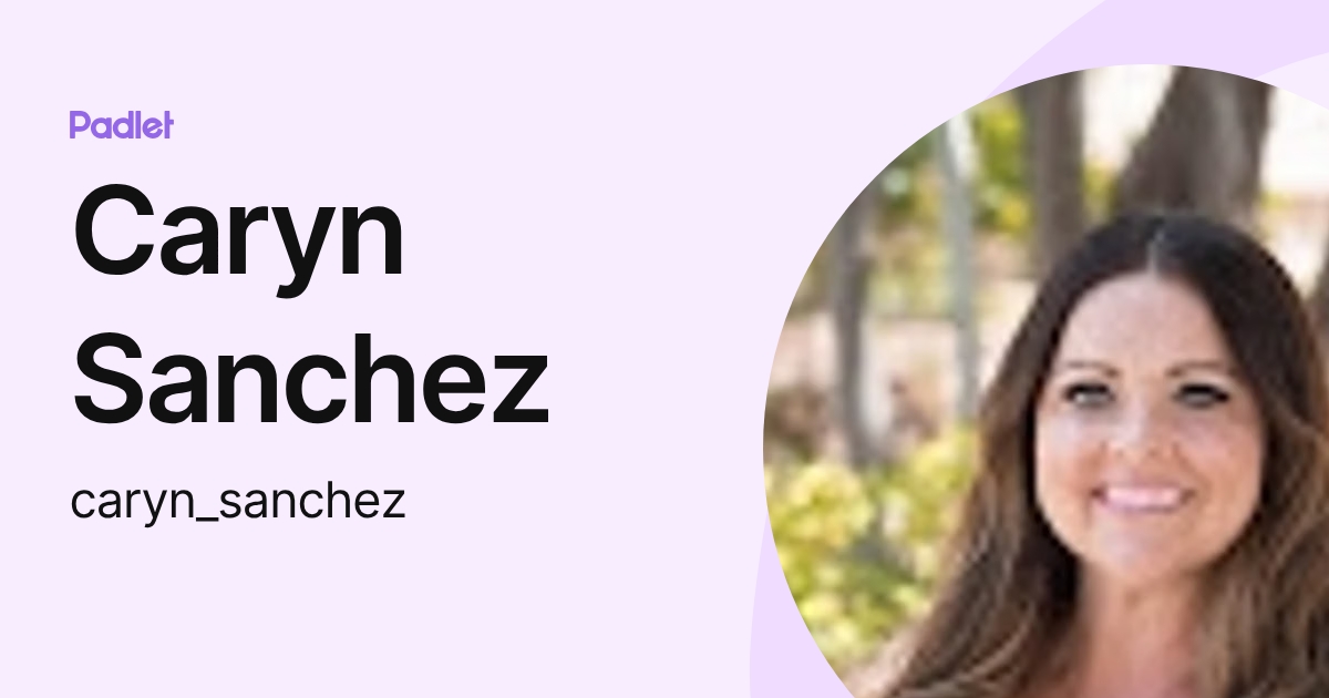 Caryn Sanchez (caryn_sanchez) profile | Padlet