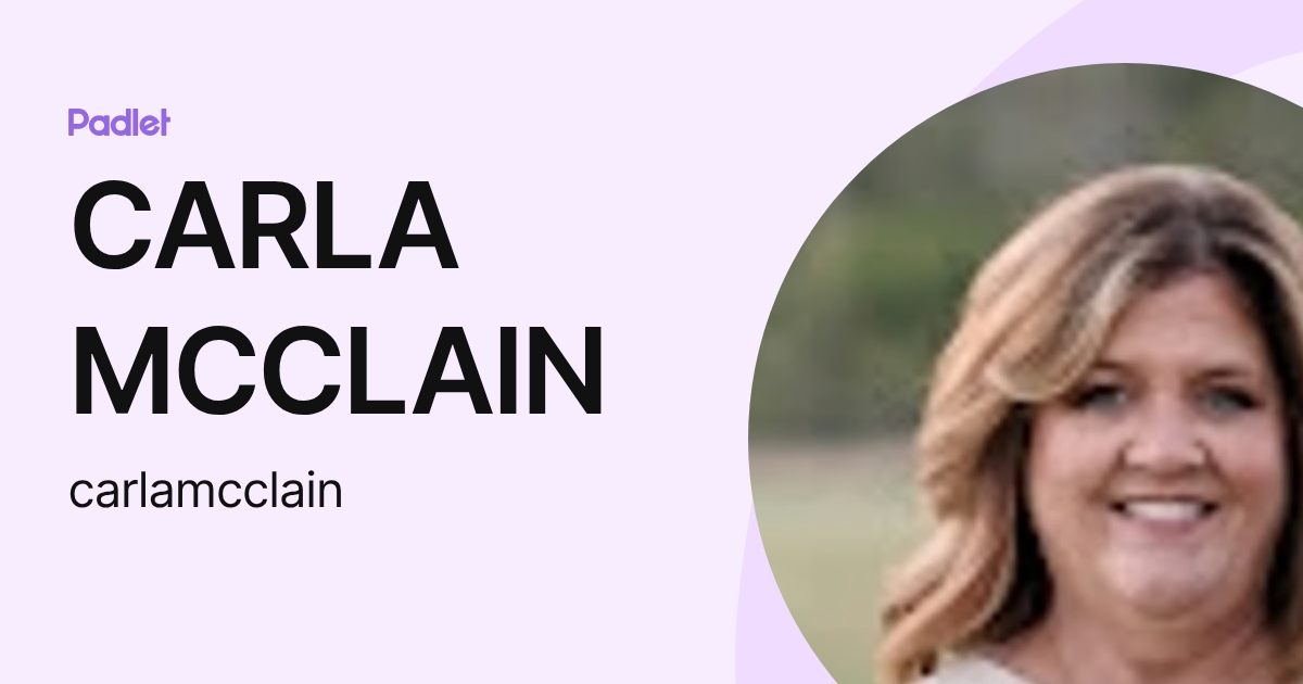 CARLA MCCLAIN (carlamcclain) profile | Padlet