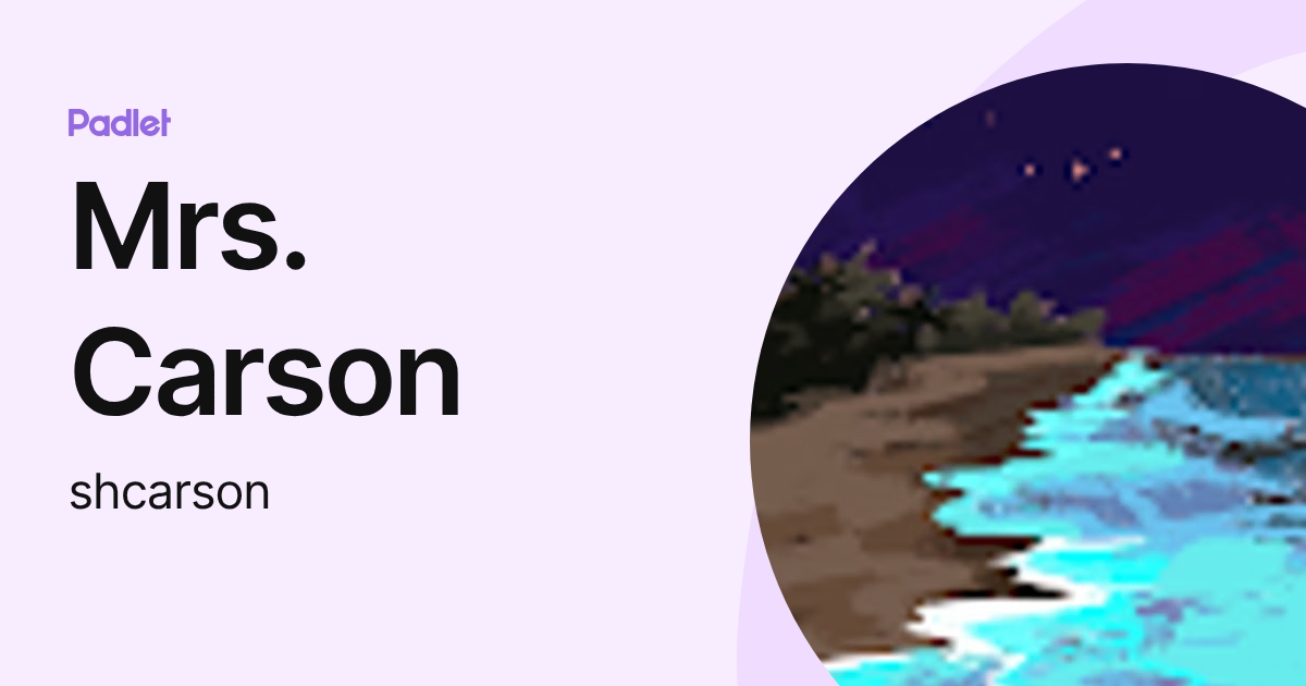 Mrs. Carson (shcarson) profile | Padlet