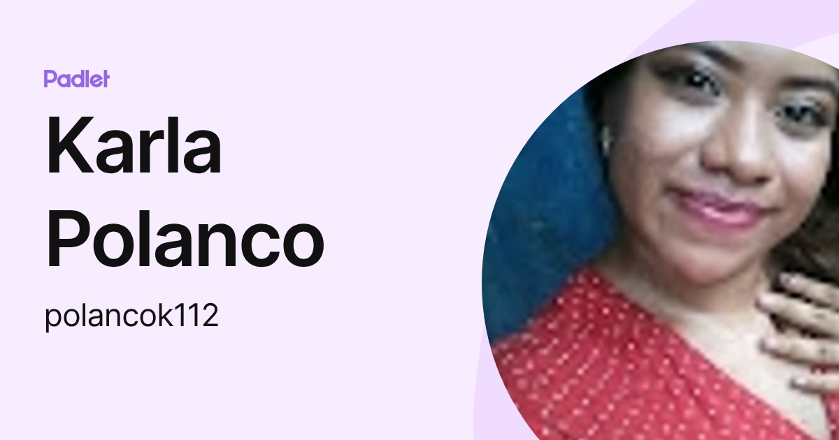 Karla Polanco (polancok112) profile | Padlet