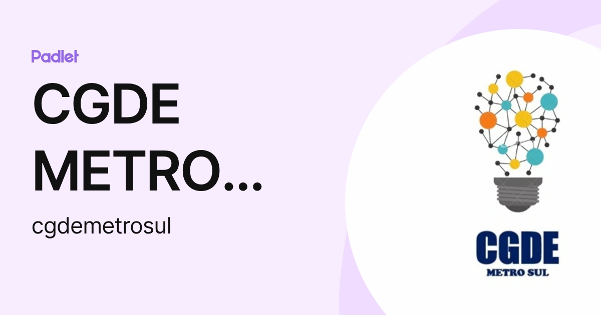 CGDE METRO SUL (cgdemetrosul) profile | Padlet