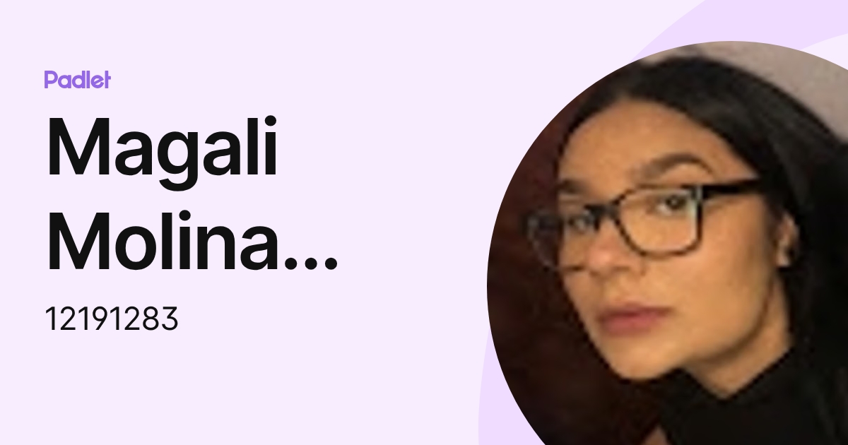 Magali Molina Meza (12191283) profile | Padlet
