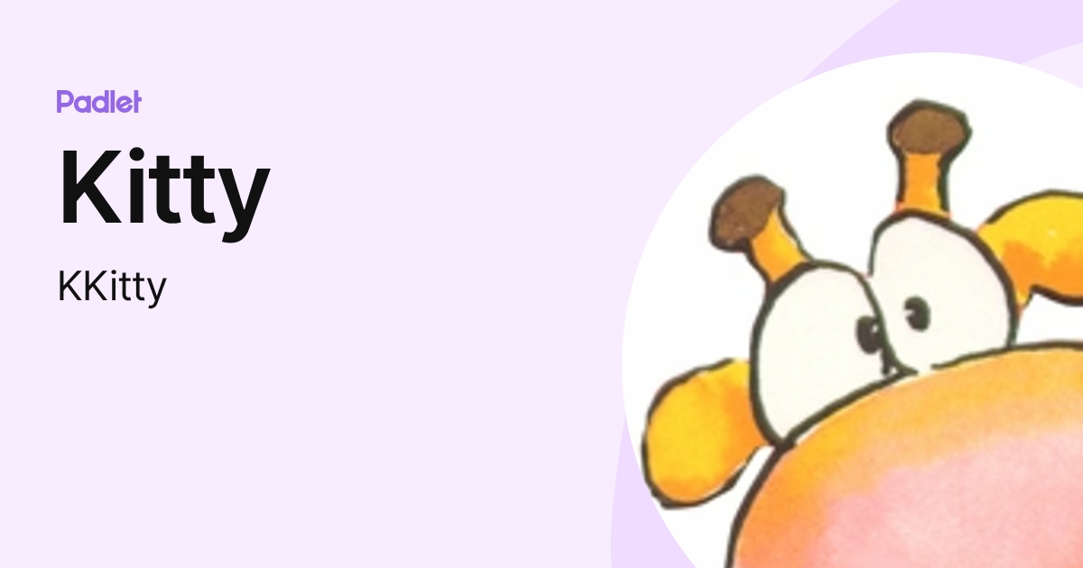 Kitty (KKitty) profile | Padlet