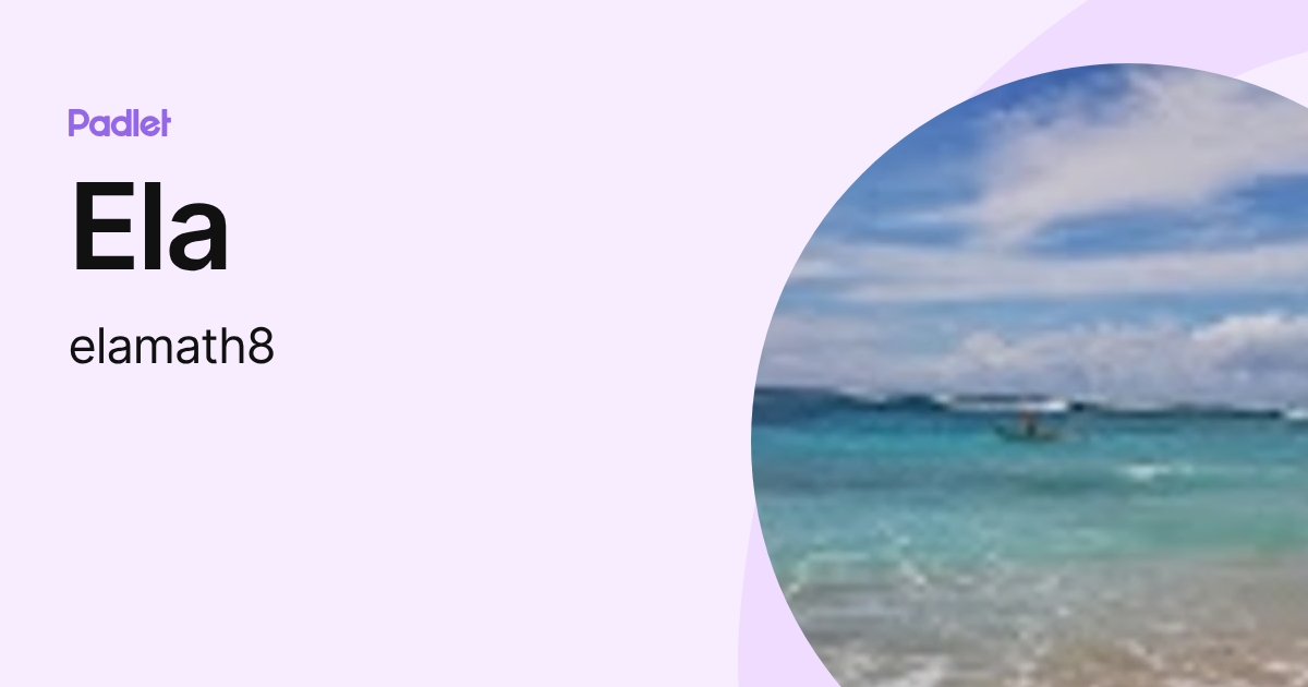 Ela (elamath8) profile | Padlet