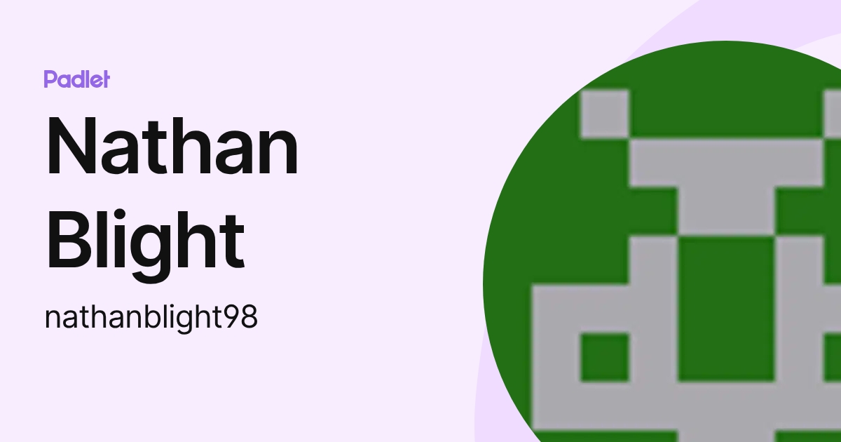 Nathan Blight (nathanblight98) profile | Padlet