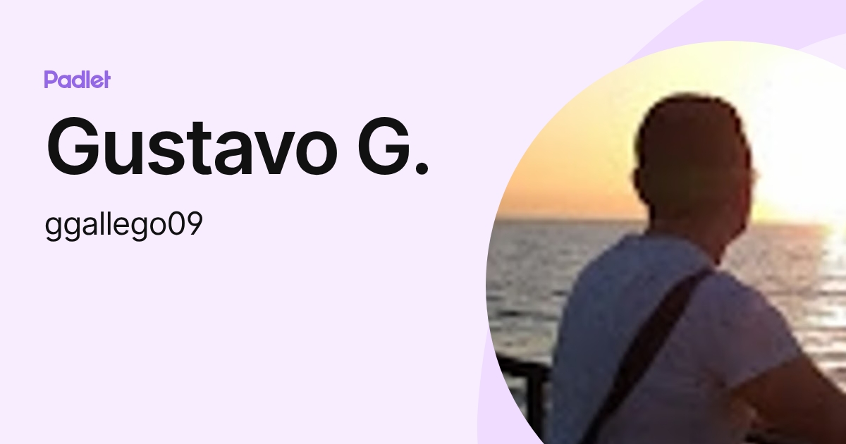 Gustavo G. (ggallego09) profile | Padlet
