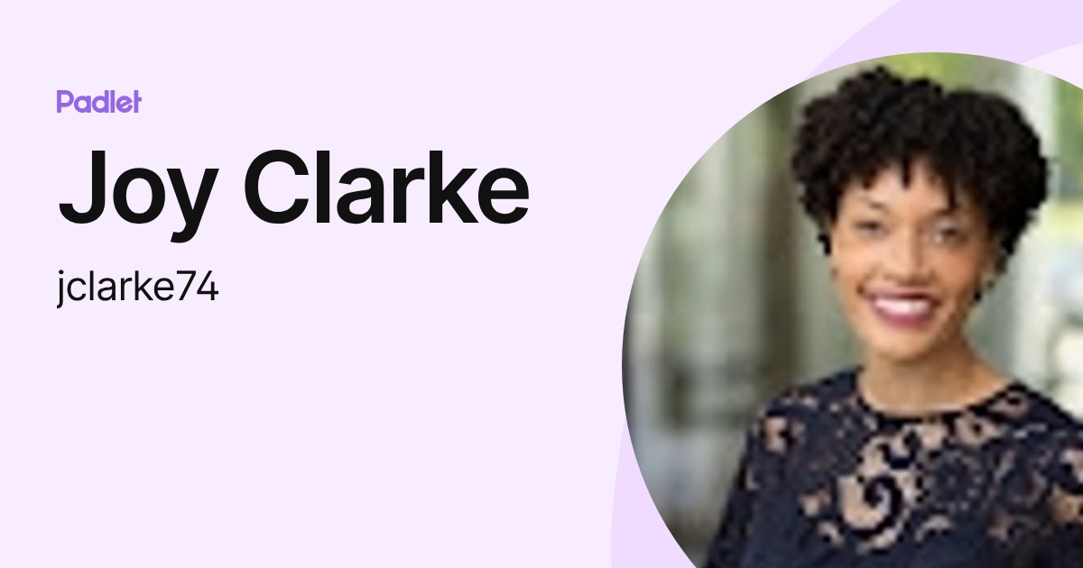 Joy Clarke (jclarke74) profile | Padlet