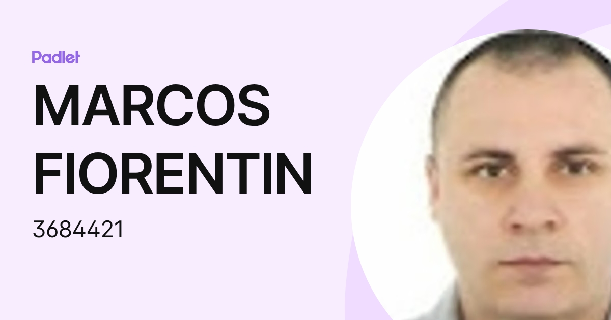 MARCOS FIORENTIN (3684421) profile | Padlet