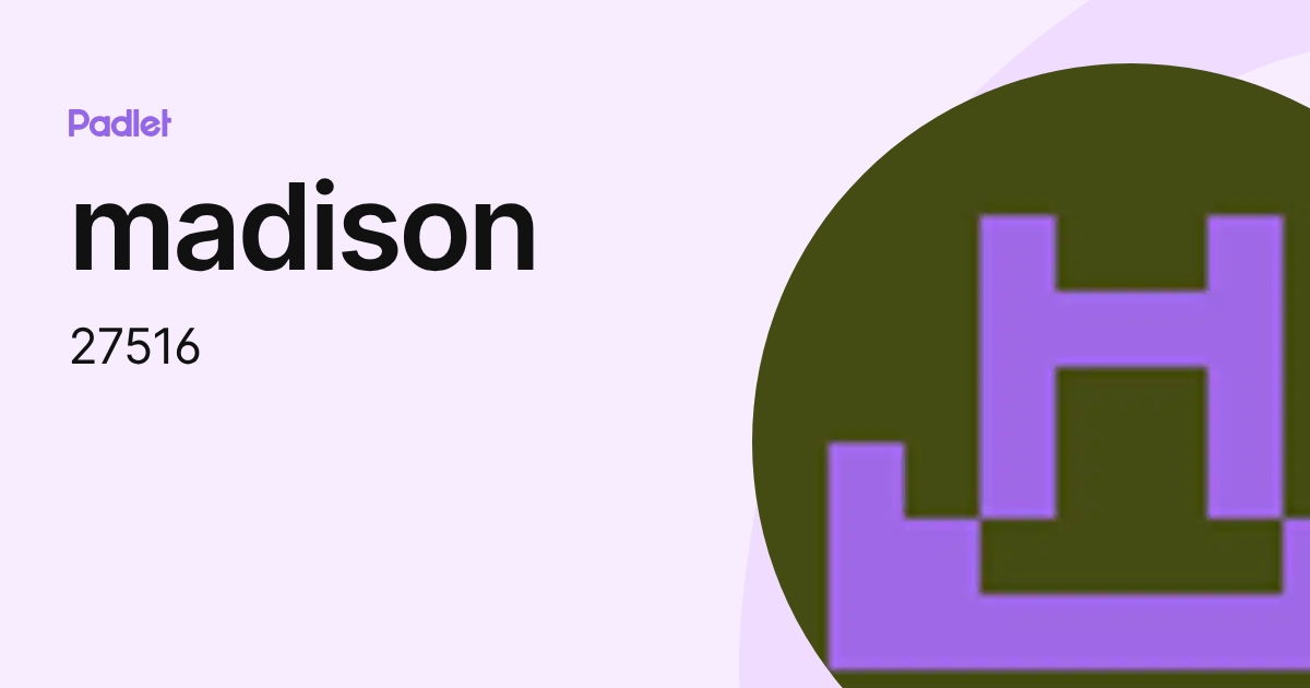madison (27516) profile | Padlet